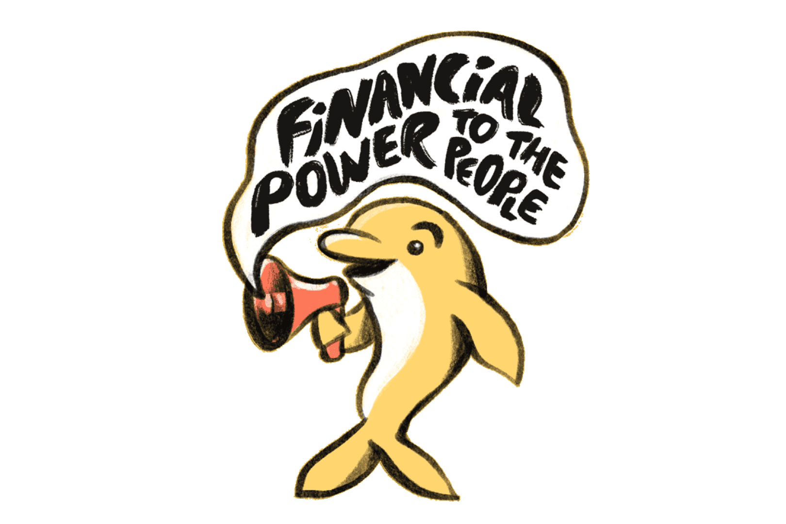 Illustration med en delfin som säger "financial power to the people" ut en megafon.